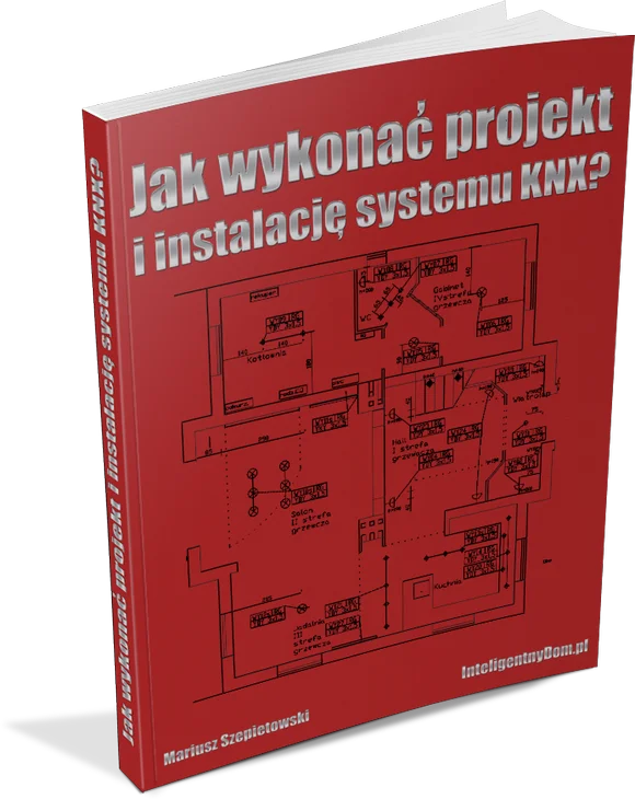 Jak wykonać projekt i instalację systemu KNX? KNX Zobacz Jak wykonać projekt i instalację systemu KNX? - okladka projekt m